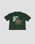 Green Boxy-TEE "CAN YOU HEAR ME"